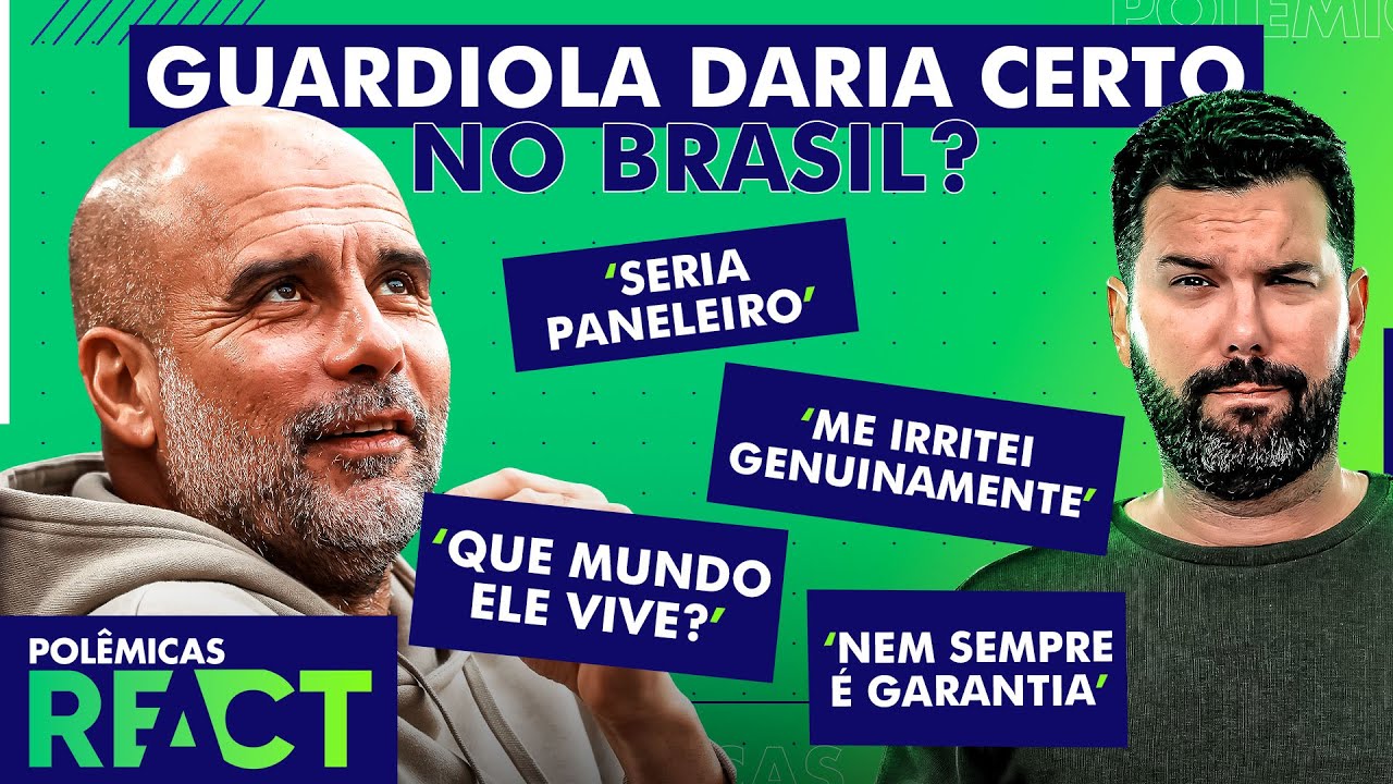 GUARDIOLA PODERIA TREINAR A SELEÇÃO: "ELE TRANSFORMOU O RODRI EM BOLA DE OURO" - POLÊMICAS REACT #41