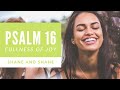 Psalm 16 - Fullness of Joy - by Shane & Shane (Lyric Video) | Christian Worship Music