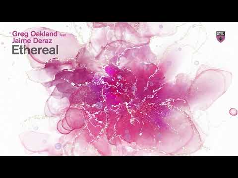 Greg Oakland feat Jaime Deraz - Ethereal