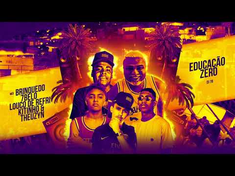 MC Brinquedo, MC 7Belo, Louco de Refri, MC Theuzyn, MC Kitinho - Os menor sem educação (DJ 7B)
