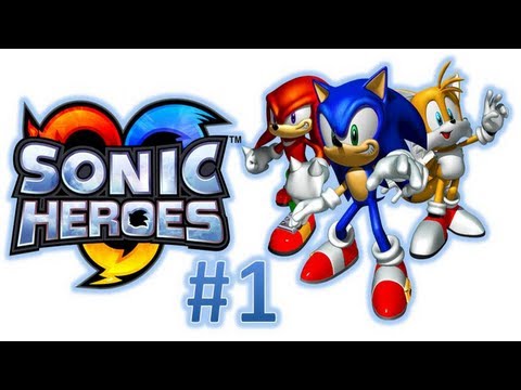 Sonic Heroes Playthrough [Team Sonic] - Part 1