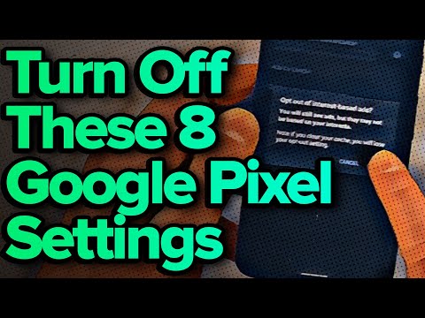 8 Google Pixel Settings You Need To Turn Off Now