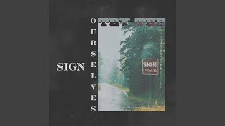 Sign Ourselves