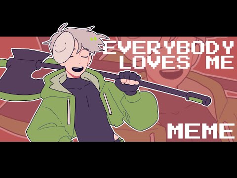Everybody Loves Me MEME || Dream Team