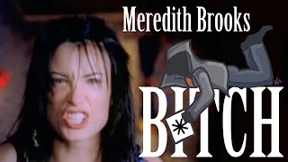 ONE HIT WONDERLAND: &quot;Bitch&quot; by Meredith Brooks