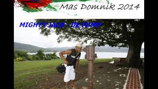 [NEW 2014] MIGHTY JACK - DE PUMP - DOMINICA CALYPSO 2014
