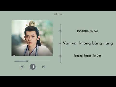 |Instrumental / Tone Nữ| Vạn vật không bằng nàng - Trương Kiệt | Trường Tương Tư Ost