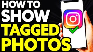 How To Show Tagged Photos on Instagram (EASY!)
