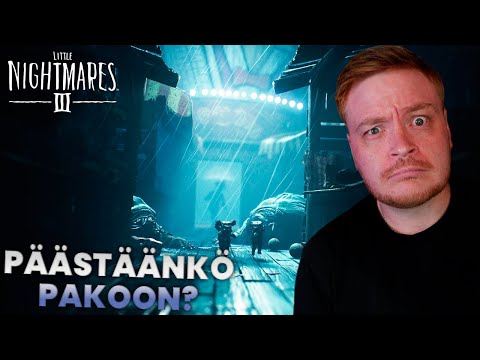 Pakoon tätä painajaista... - Little Nightmares 3 #7