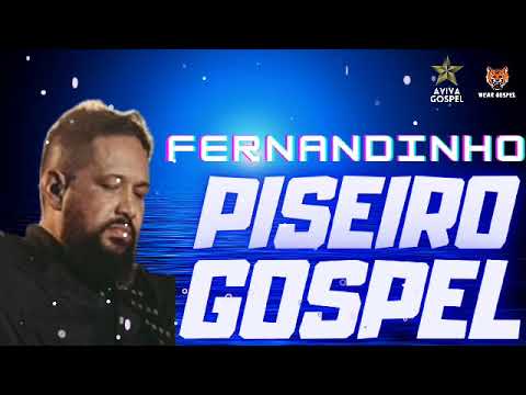 SELEÇÃO DE PISEIRO GOSPEL "FERNANDINHO" AS MELHORES!