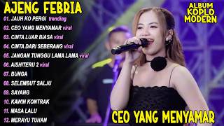 Download lagu CEO YANG MENYAMAR, JAUH KO PERGI 🎵 AJENG FEBRIA - FULL ALBUM DANGDUT KOPLO TERBARU - VIRAL! mp3