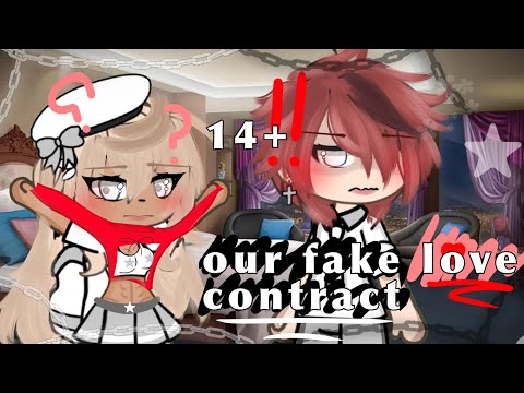 "our Fake Love Contract." 14+!! GLMM//[gct]