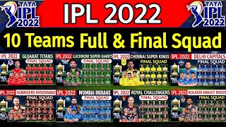 TATA IPL 2022 All Teams Full and Final Squad | 10 Teams Confirmed Squad | IPL 10 Teams Final Squad