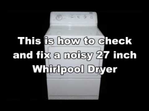 Whirlpool 27-inch nosy gas Dryer - See how fix it properly