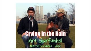 アート・ガーファンクル「クライング・イン・ザ・レイン」Art Garfunkel (duet with James Taylor) - Crying in the Rain