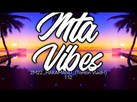 •2M22_HAKAMANU_(Tonton VladH)•