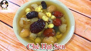 Download lagu CHÈ HẠT SEN | Món ăn bổ dưỡng, thanh lọc cơ thể | Bếp Của Vợ mp3