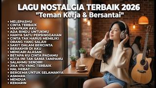 Download lagu Lagu Nostalgia Indonesia Full Album 2026 | Tembang Kenangan Santai Bikin Kangen Masa Lalu mp3 Download lagu Lagu Nostalgia Indonesia Full Album 2026 | Tembang Kenangan Santai Bikin Kangen Masa Lalu mp3