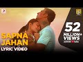 Sapna Jahan - Lyric Video | Brothers | Akshay Kumar | Jacqueline Fernandez