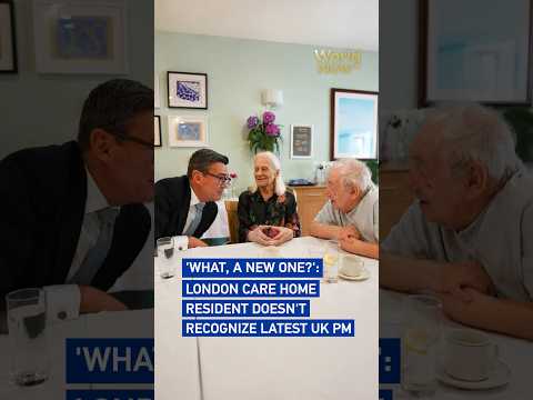 'What, a new one?': London care home resident doesn't recognize latest UK PM #worldnow