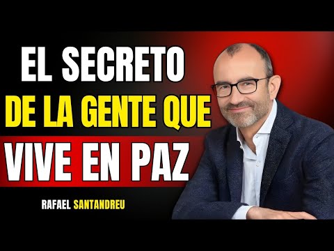 10 Hábitos Mentales de las PERSONAS que Viven en PAZ | Rafael Santandreu
