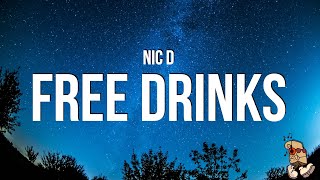 Nic D - Free Drinks (Lyrics)
