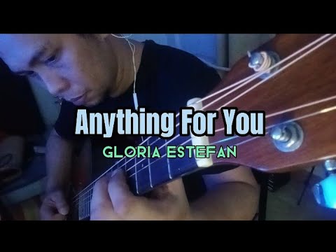 Anything For You - Gloria Estefan