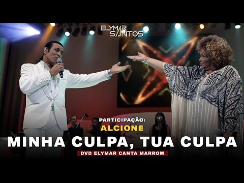Elymar Santos e Alcione - Minha Culpa, Tua Culpa (DVD Elymar Canta Marrom)