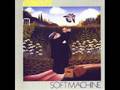 Soft Machine- The Man Who Waved At Trains