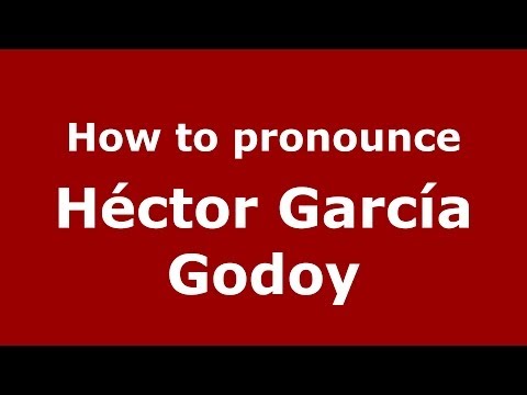 How to pronounce Héctor García Godoy (Dominican Republic) - PronounceNames.com