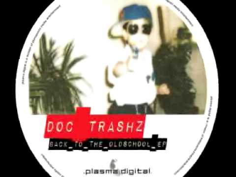 Doc Trashz - Back to the old scool EP Teaser