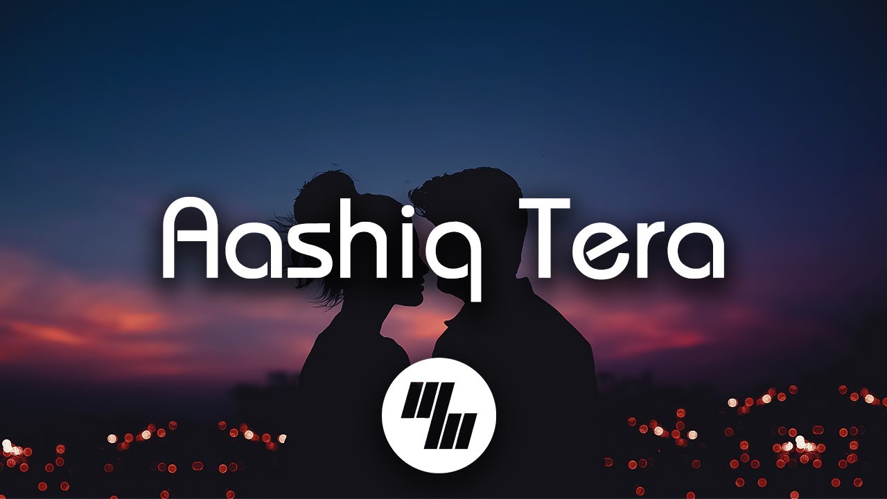 Aashiq tera lyrics