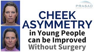 Causes of Cheek Asymmetry and Hollowness in Young People, and How to Treat it Without Surgery