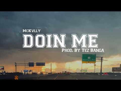Mckvlly - Doin Me