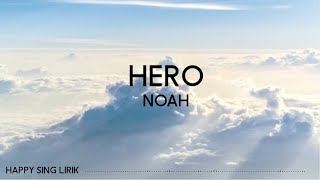 NOAH - Hero (Lirik)