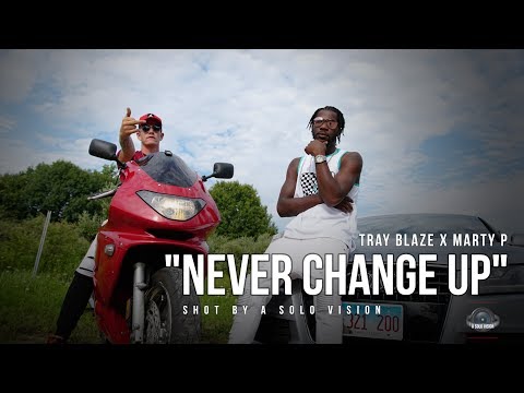 Tray Blaze x Marty P - "Never Change Up" (Official Video) | Shot By @aSoloVision