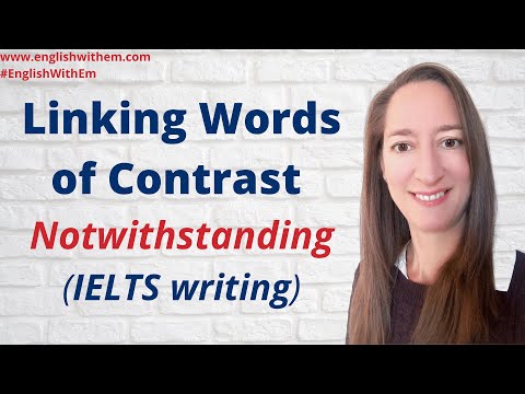 Linking words of CONTRAST in English: NOTWITHSTANDING (IELTS writing - English academic vocabulary)