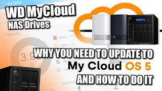 WD My Cloud NAS in 2022 - How To Upgrade to OS5 and WHY You Need To NOW