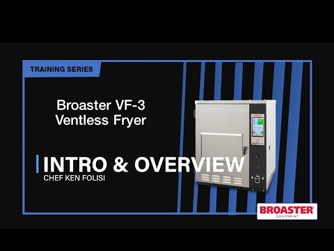 Broaster VF3 Ventless Fryer Training - Video 1 - Introduction and Unit Overview