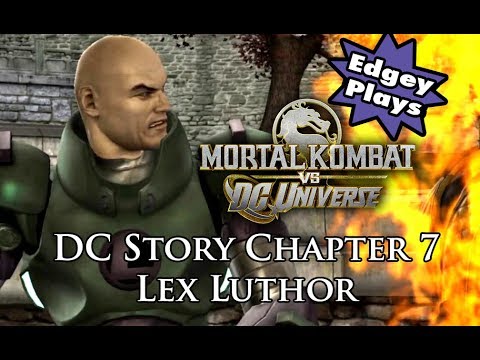Edgey Plays Mortal Kombat vs DC Universe: DC Story Chapter 7 Lex Luthor