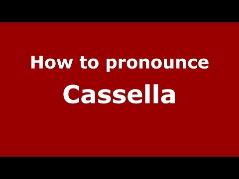 How to pronounce Cassella (Italian/Italy) - PronounceNames.com