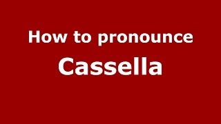 How to pronounce Cassella