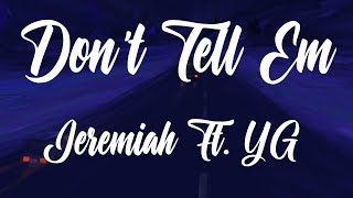 Download lagu Jeremiah - Don't Tell Em (Better Quality Audio) Ft. YG mp3