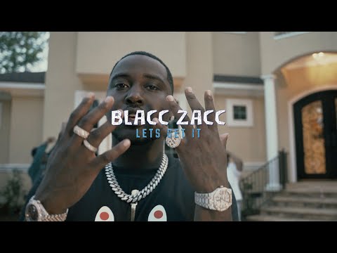 Blacc Zacc – Lets Get It ( Official Video ) | GLOBAL SHYNE INC.