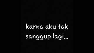 Download lagu Tak sanggup lagi mp3