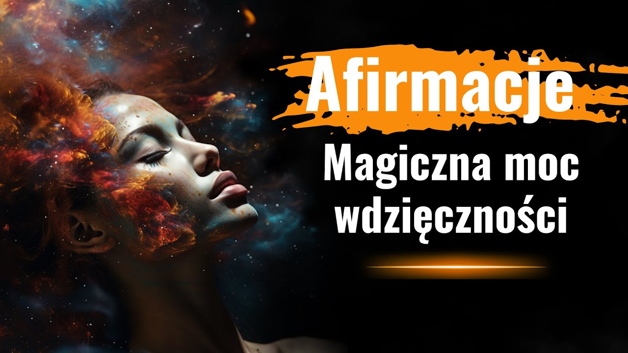 Afirmacje wdzięczności. Życie pełne radości. Modlitwa i wdzięczność na sen i poranek. Miłość w sercu