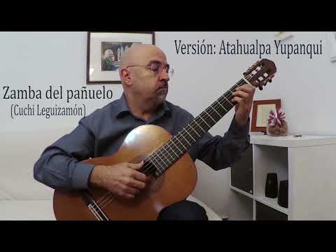 Zamba del pañuelo (G. Leguizamón) Versión ATAHUALPA YUPANQUI