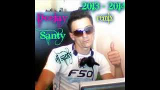 Dj Santy --- Mix 2013 --- 2014