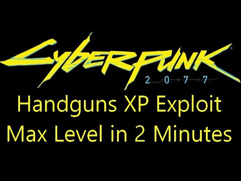 Cyberpunk 2077 infinite handguns XP exploit (10,000,000 XP per hour)