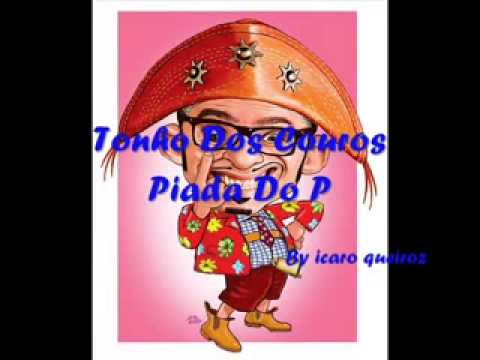 Piada Homem fala tudo com P (tonho dos couros)